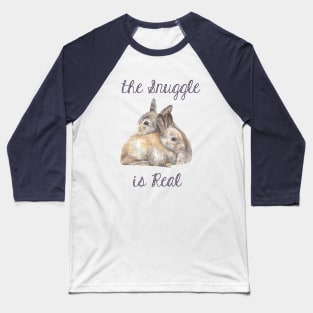 The Snuggle is Real Bunnies Watercolor Baseball T-Shirt